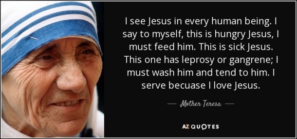 quote-i-see-jesus-in-every-human-being-i-say-to-myself-this-is-hungry-jesus-i-must-feed-him-mother-teresa-48-1-0184